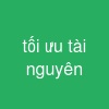 tối ưu tài nguyên