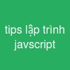 tips lập trình javscript