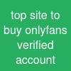 top site to buy onlyfans verified account
