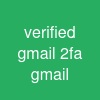 verified gmail 2fa gmail