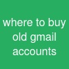 where to buy old gmail accounts
