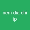 xem dia chi ip