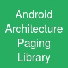 Android Architecture Paging Library
