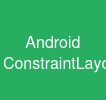 Android ConstraintLayout