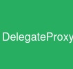 DelegateProxy