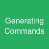 Generating Commands