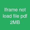 Iframe not load file pdf > 2MB