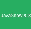 JavaShow2022