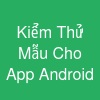 Kiểm Thử Mẫu Cho App Android