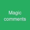 Magic comments
