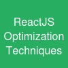 ReactJS Optimization Techniques