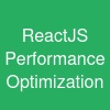 ReactJS Performance Optimization