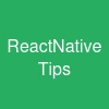 ReactNative Tips