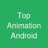 Top Animation Android