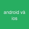 android và ios