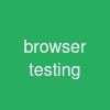 browser testing