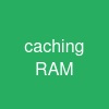 caching RAM