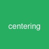 centering