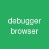 debugger browser