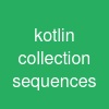 kotlin collection sequences