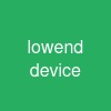 low-end device