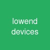 low-end devices