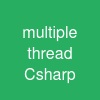 multiple thread Csharp