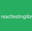 react-testing-library