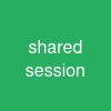 shared session