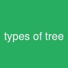 types of tree