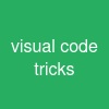 visual code tricks