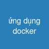 ứng dụng docker