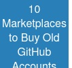 10 Marketplaces to Buy Old GitHub Accounts Cheap