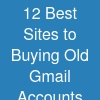 12 Best Sites to Buying Old Gmail Accounts Instantly