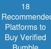 18 Recommended Platforms to Buy Verified Bumble Accounts