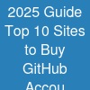 2025 Guide: Top 10 Sites to Buy GitHub Accou