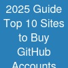 2025 Guide: Top 10 Sites to Buy GitHub Accounts