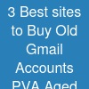 3 Best sites to Buy Old Gmail Accounts (PVA & Aged)