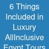 6 Things Included in Luxury All-Inclusive Egypt Tours from Canada