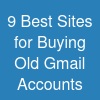 9 Best Sites for Buying Old Gmail Accounts