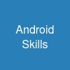 Android Skills