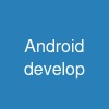 Android develop