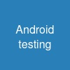 Android testing