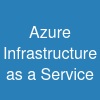 Azure Infrastructure as a Service