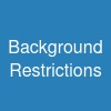 Background Restrictions