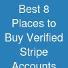 Best 8  Places to Buy Verified Stripe Accounts Online in usa