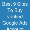 Best 9 Sites To Buy verified Google Ads Account
