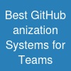 Best GitHub anization Systems for Teams