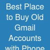 Best Place to Buy Old Gmail Accounts with Phone Verification