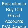 Best sites to Buy Old Gmail Accounts (PVA & Aged) (8)